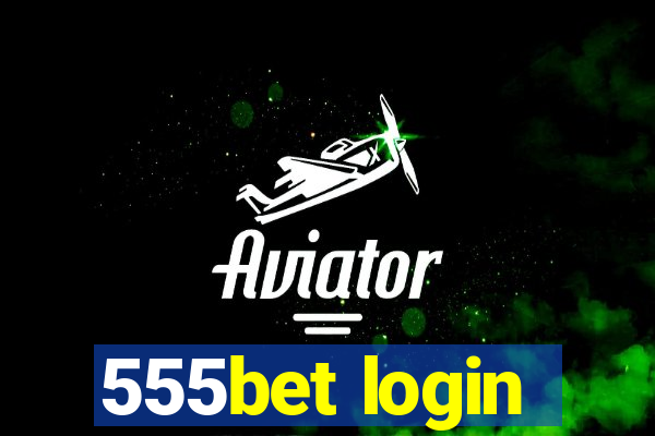 555bet login